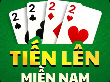 Game bài tiến lên miền nam – Cách chơi, mẹo luôn thắng lớn