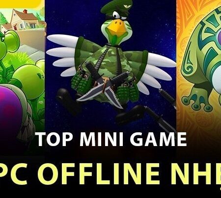 Game offline hay cho PC nhẹ miễn phí – Download chơi 2025