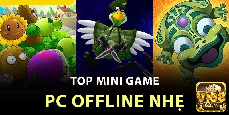 Thông tin chia sẻ về game offline hay cho pc nhẹ miễn phí